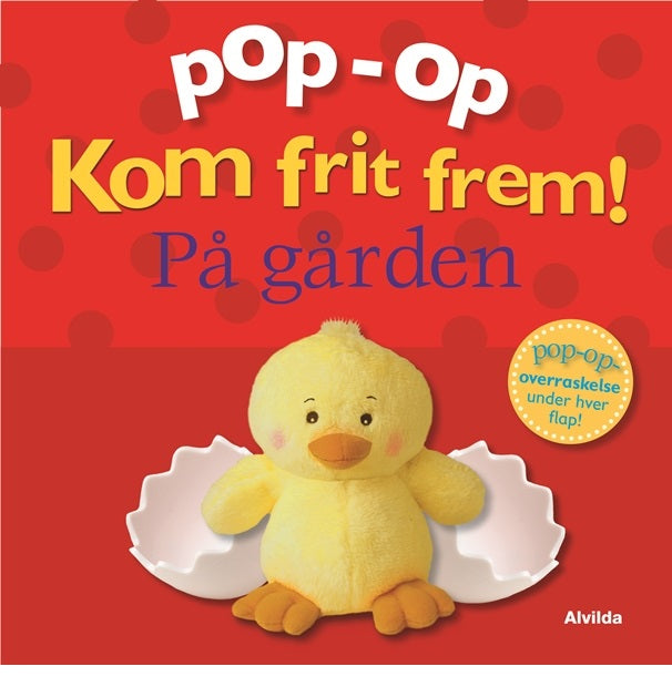 Forside til bogen Kom frit frem - På gården (pop op-overraskelse under hver flap)
