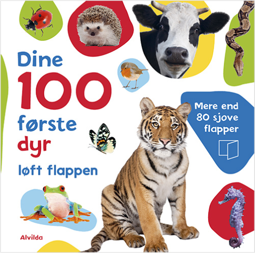 Forside til bogen Dine 100 første dyr - Løft flappen - Mere end 80 sjove flapper