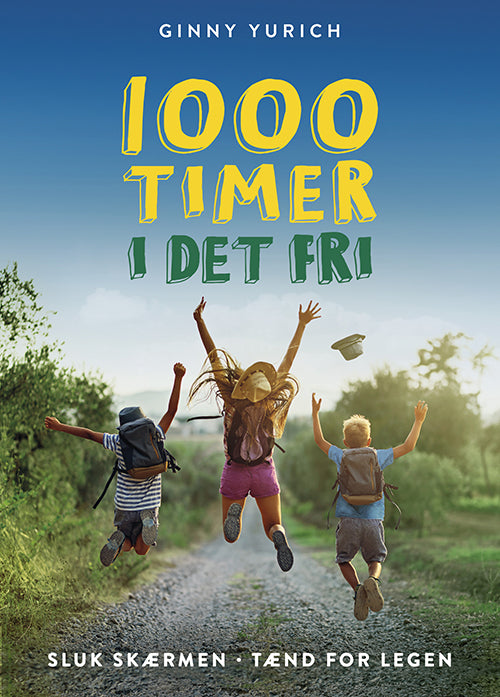 Forside til bogen 1000 timer i det fri - Sluk skærmen, tænd for legen
