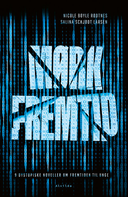 Forside til bogen Mørk fremtid (9 dystopiske noveller om fremtiden til unge)