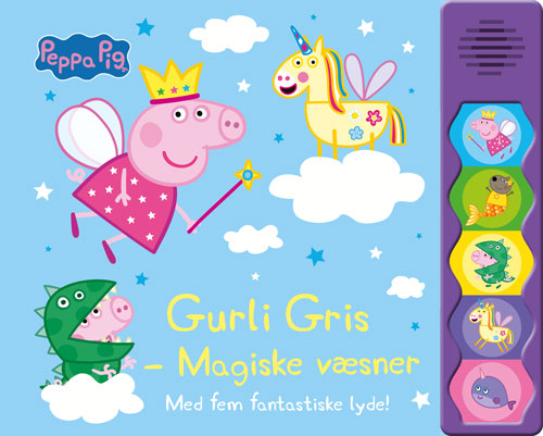 Forside til bogen Peppa Pig - Gurli Gris - Magiske væsner (lydbog med 5 fantastiske lyde)