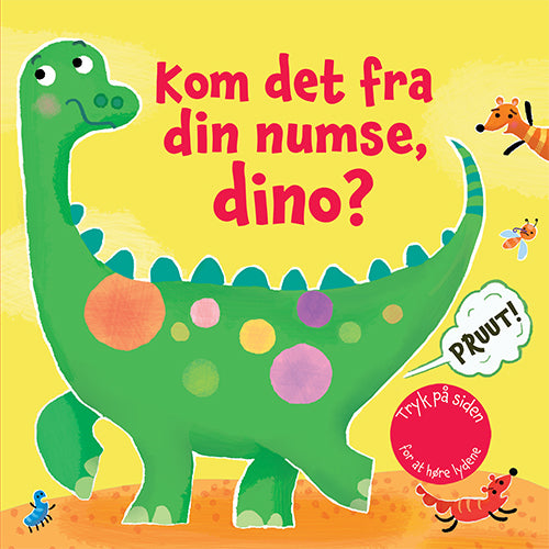 Forside til bogen Kom det fra din numse, dino? (papbog med pruttelyde)