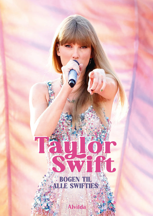 Forside til bogen Taylor Swift - Bogen til alle Swifties
