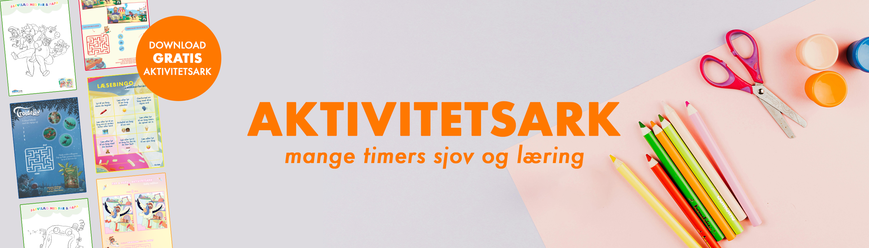 Banner med nogle aktivitetsark på samt en masse krea-ting. Tekst: "Aktivitetsark mange timers sjov og læring. Download gratis aktivitetsark"