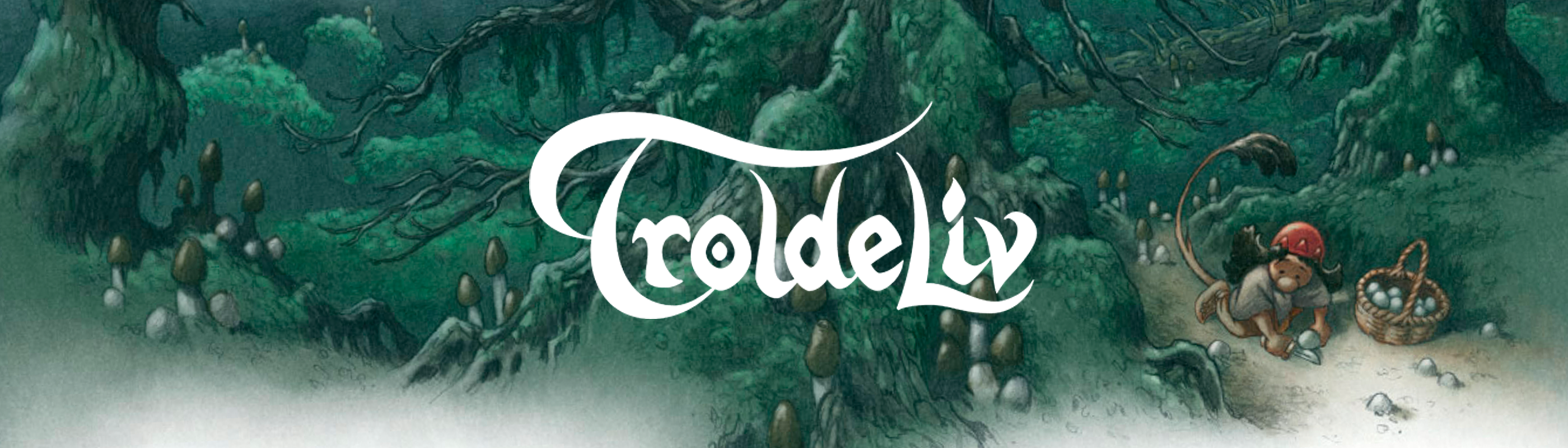 Et banner med teksten "Troldeliv". I baggrunden ses en mørkegrøn skov og en lille trold, der samler svampe.
