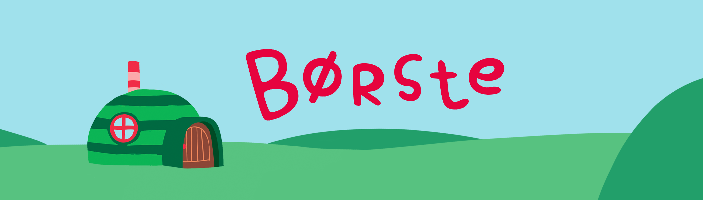 Banner med en græsplæne, blå himmel, et lille hus og teksten "Børste".