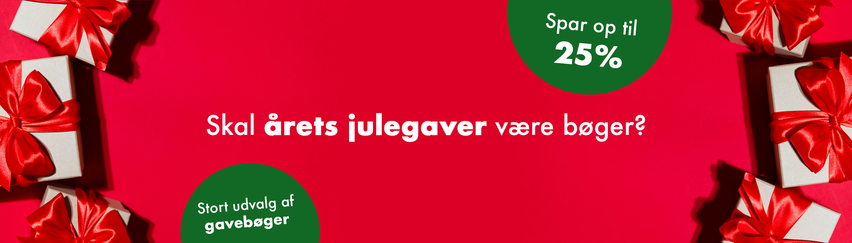 Rødt banner med indpakkede gaver og teksten "Skal årets julegaver være bøger? Spar op til 25% Stort udvalg af gavebøger".