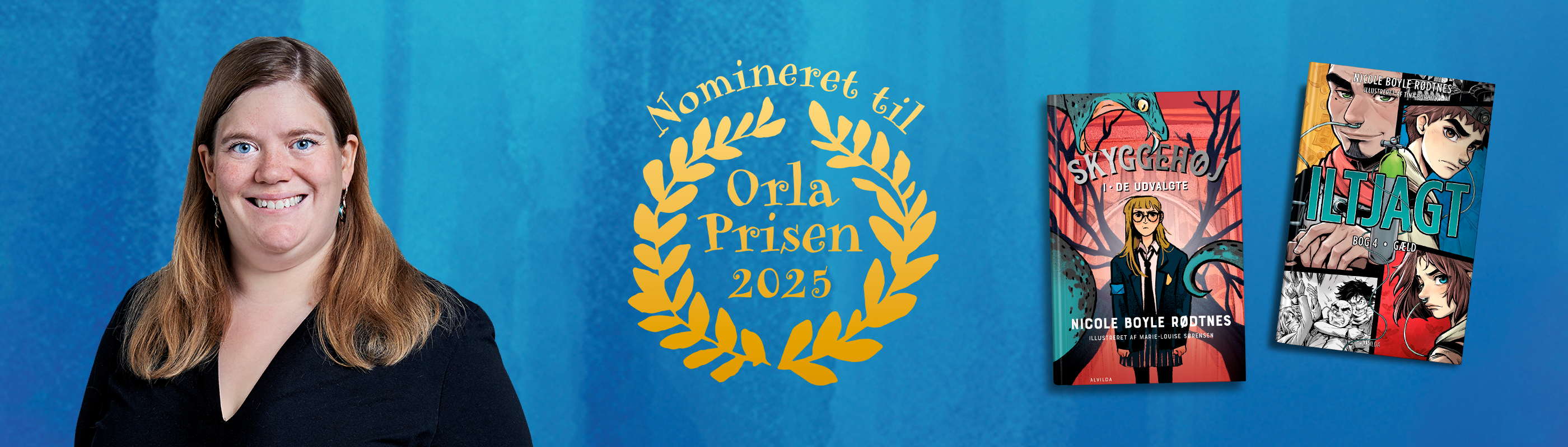 Forfatter Nicole Boyle Rødtnes med to bogforsider på Iltjagt 4 og Skyggehøj 1. Nomineret til Orla-prisen.