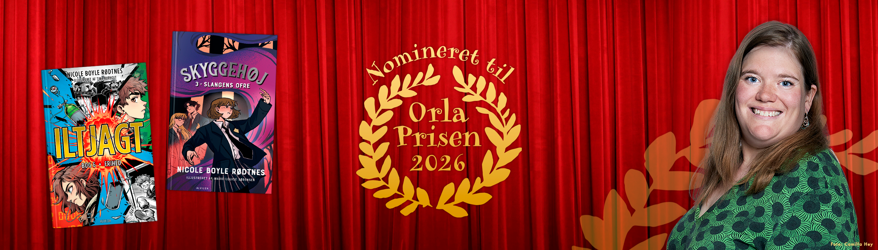 Forside til bøgerne "Skyggehøj 3: Slangens ofre” og "Iltjagt 6: Frihed", et foto forfatter Nicole Boyle Rødtnes samt teksten "Nomineret til Orla prisen 2026. Baggrunden er et rødt forhæng.