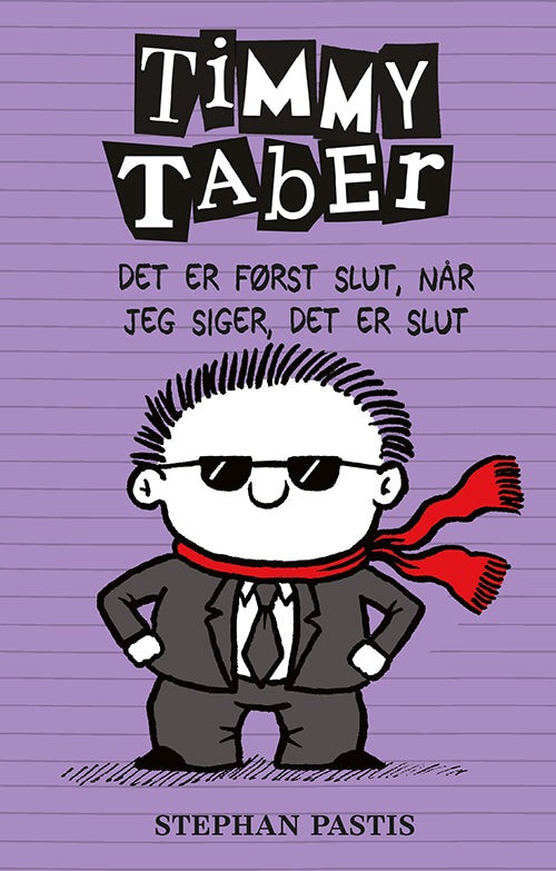 Forside til bogen Timmy Taber 7: Det er først slut, når jeg siger, det er slut