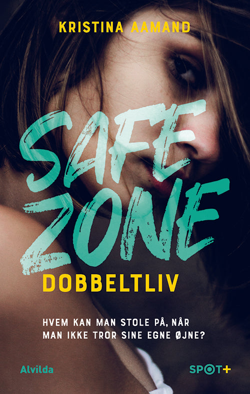 Forside til bogen Safe Zone: Dobbeltliv (SPOT+)