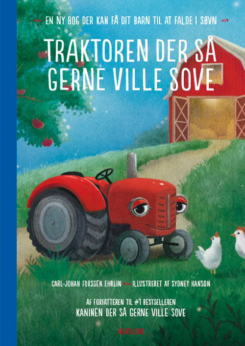 Forside til bogen Traktoren der så gerne ville sove. Forsiden viser en illustration af en lille traktor med et smilende ansigt. Traktoren står udenfor en rød bondegård. Det er nat. Der ses to hvide høns, en græsplæne og et æbletræ med røde æbler. Bogens ryg er blå, og kan ses langs venstre side af forsiden.