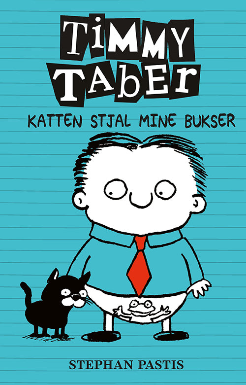 Forside til bogen Timmy Taber 6: Katten stjal mine bukser