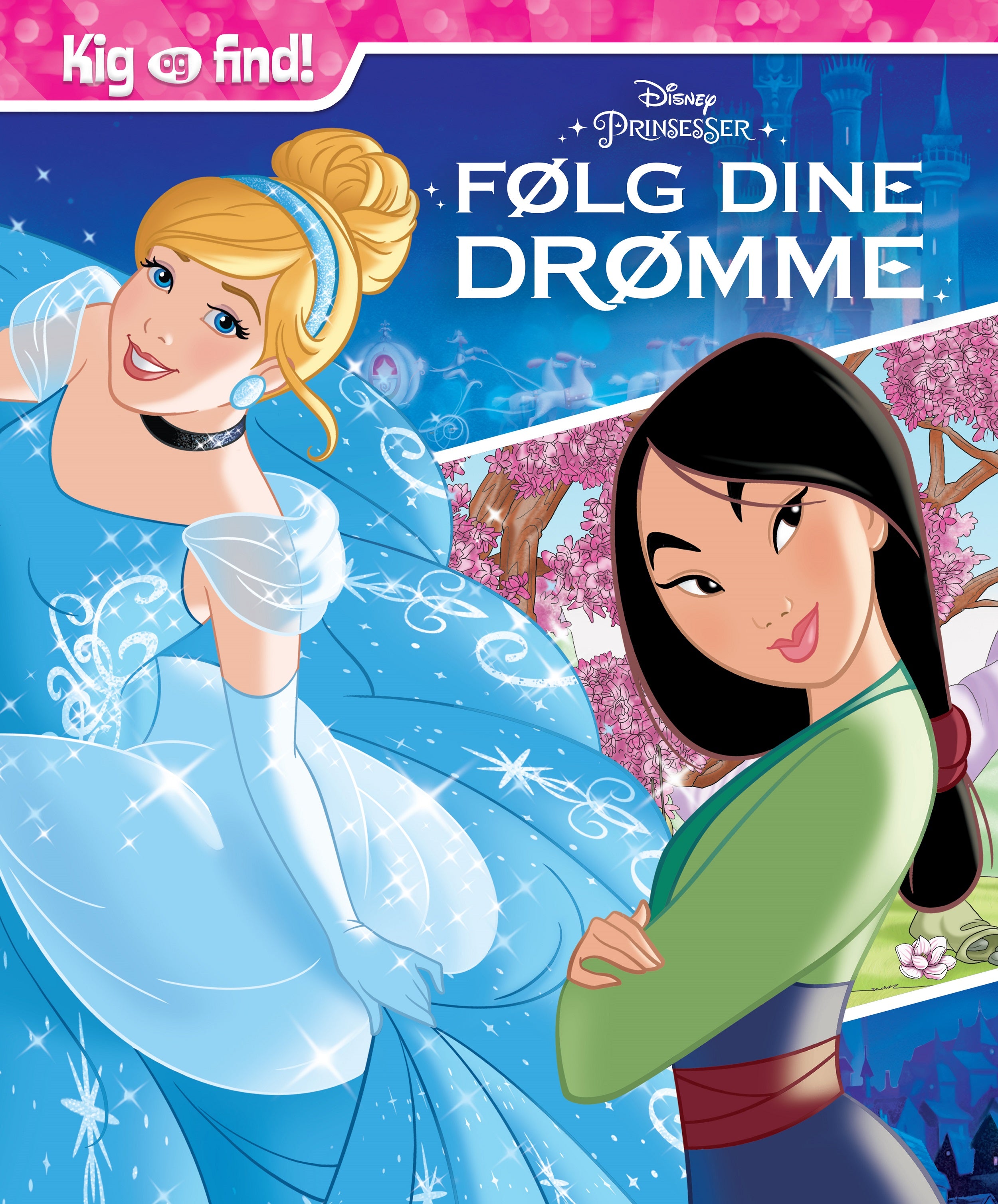 Forside til bogen Disney Kig & Find Prinsesser - Følg dine drømme