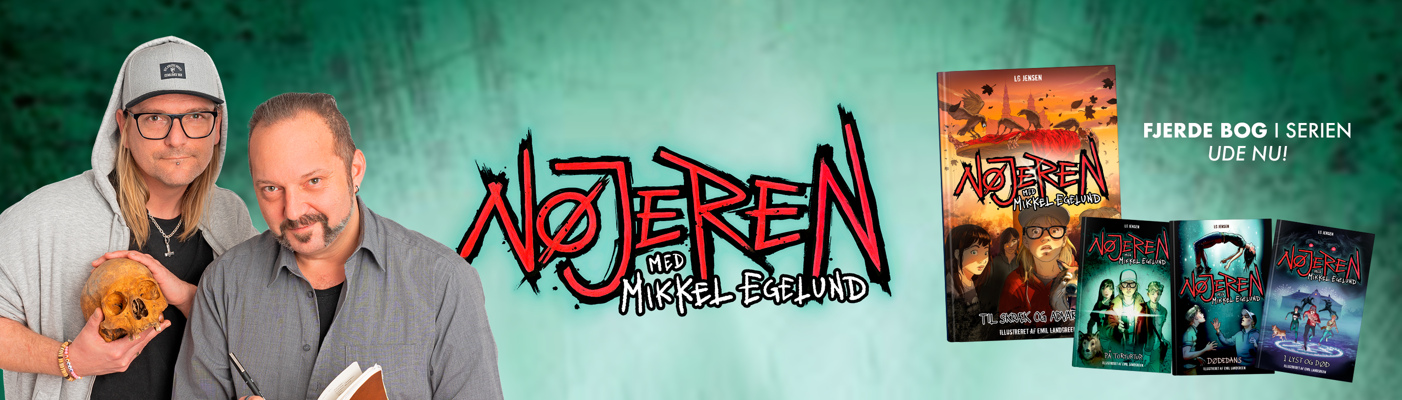 Banner med teksten "Nøjeren med Mikkel Egelund", forsiderne til alle fire bøger i serien samt et foto af bøgernes forfattere Mikkel Egelund og LG Jensen og teksten "Fjerde bog i serien ude nu!"