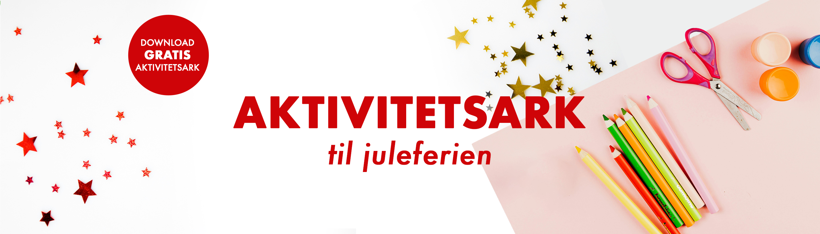 Bordplade hvor der ligger papir, saks og blyanter. Små julestjerner omkring teksten ‘aktivitetsark til juleferien’ og splash med teksten ‘download gratis aktivitetsark'.
