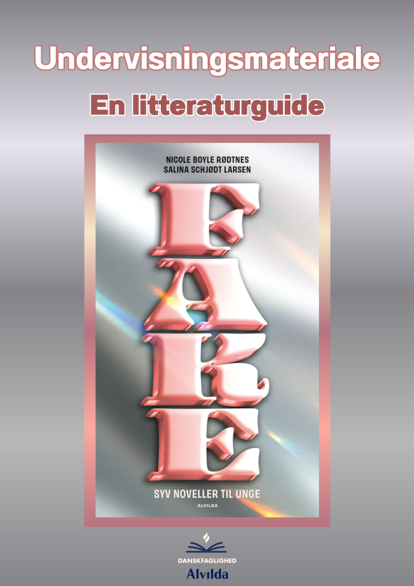 Forside til undervisningsmaterialet til novellesamlingen "Fake". "Fake" er skrevet med en lyserød font på en sølvskinnende baggrund.