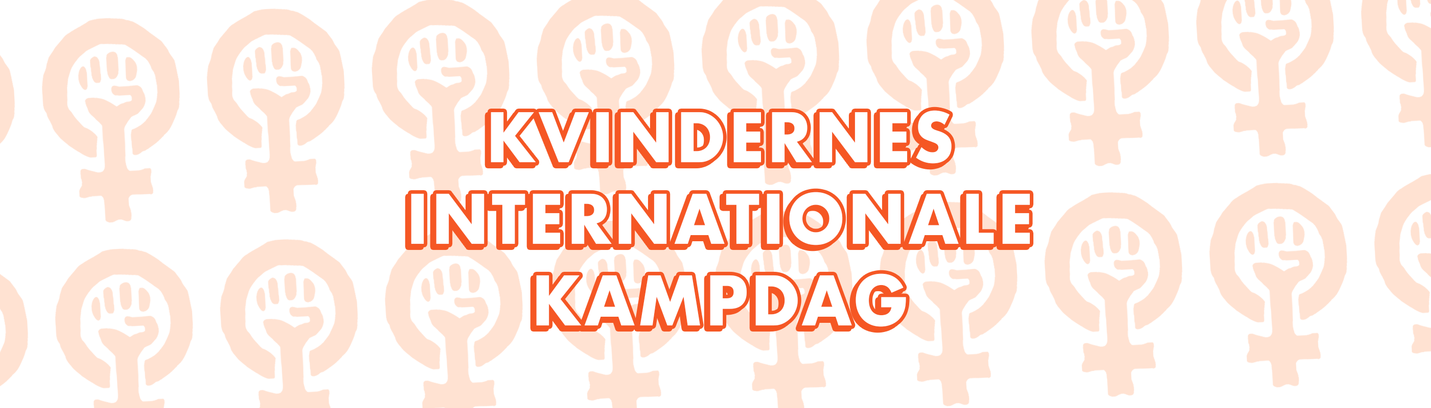 Banner med teksten "Kvindernes internationale kampdag" samt en masse kvindetegn med en knyttet næve inden i