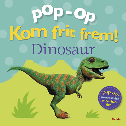Forside til bogen Kom frit frem - Dinosaur (pop op-overraskelse under hver flap)