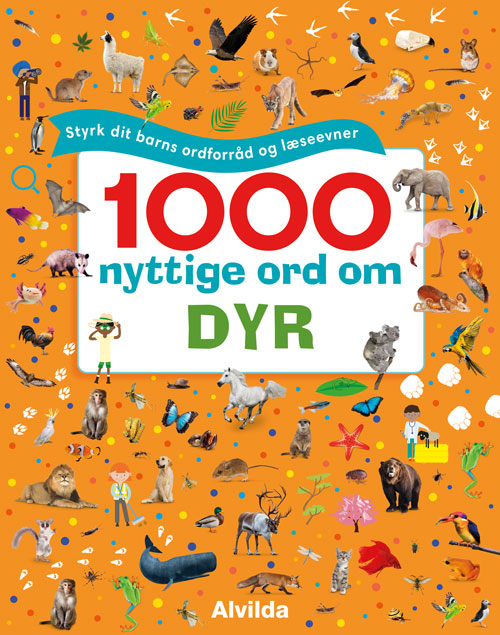 Forside til bogen 1000 nyttige ord om dyr - Styrk dit barns ordforråd og læseevner (arb. titel)