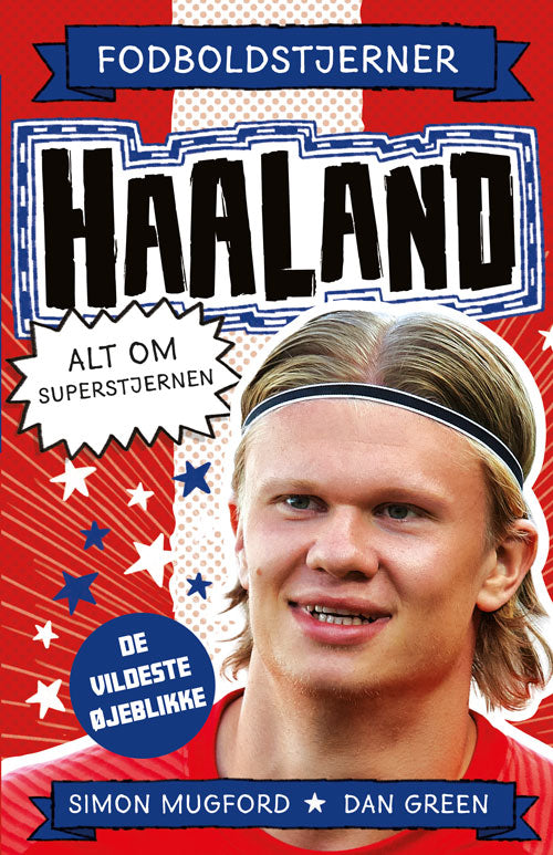 Forside til bogen Fodboldstjerner - Haaland - Alt om superstjernen (de vildeste øjeblikke)