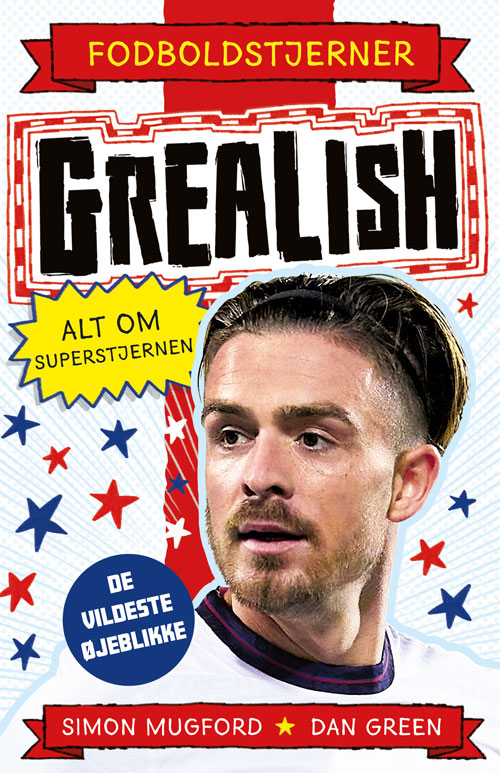 Forside til bogen Fodboldstjerner - Grealish - Alt om superstjernen (de vildeste øjeblikke)